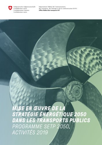 MISE EN ŒUVRE DE LA STRATÉGIE ÉNERGÉTIQUE 2050 DANS LES TRANSPORTS PUBLICS<br /> PROGRAMME SETP 2050, ACTIVITÉS 2019